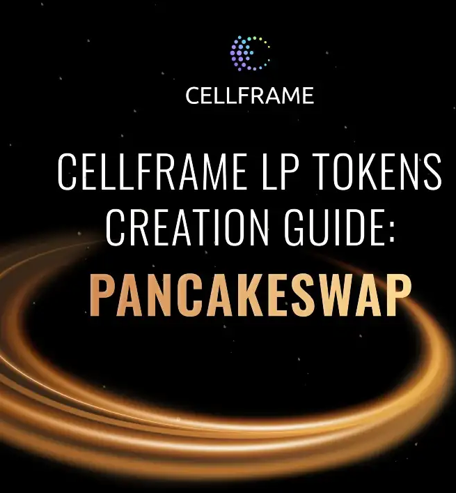 How to Create Cellframe LP Tokens on PancakeSwap preview image