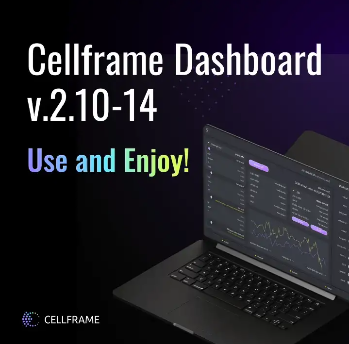 Cellframe Dashboard v.2.10–14: Use and Enjoy! preview image