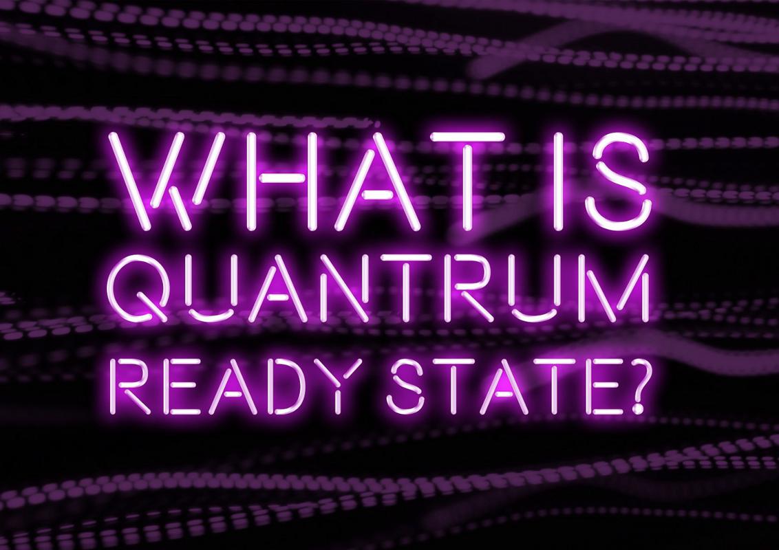 What is a Quantum Ready state? preview image