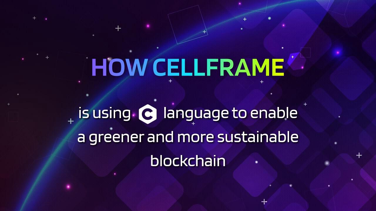 How Cellframe use C Language to Enable a Greener and More Sustainable Blockchain preview image